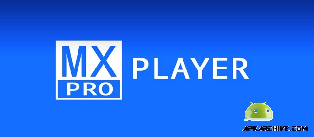 MX Player Pro apk indir Android Profesyonel Player