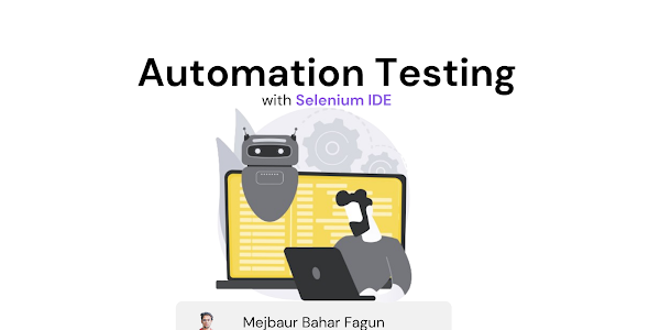 Selenium IDE: A Comprehensive Guide for Test Automation