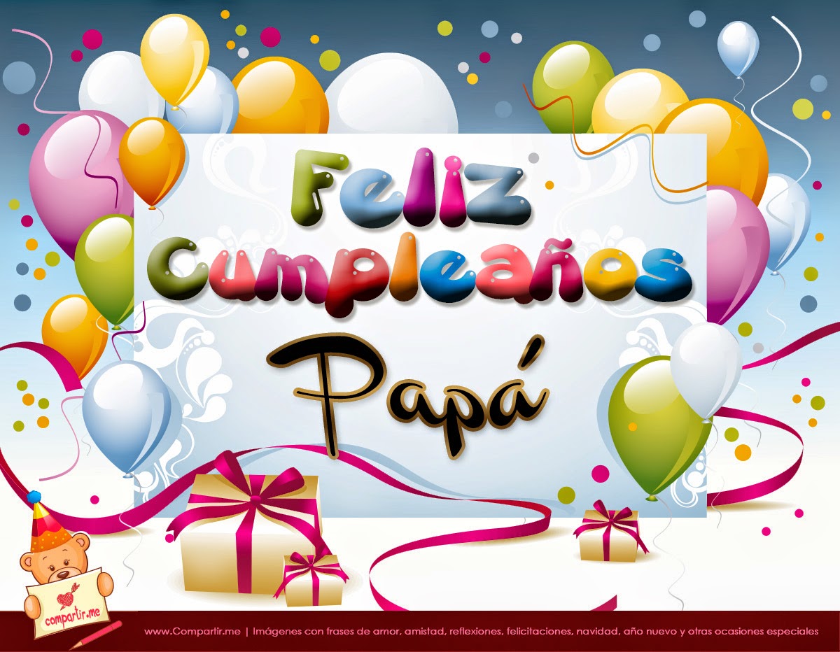 FELIZ CUMPLEAÑOS PAPI - Originales mensajes cumpleaños a 