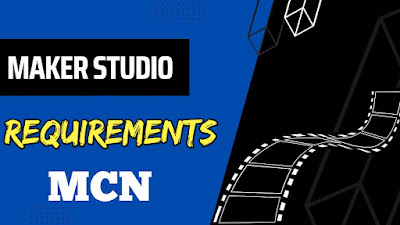 Maker Studios MCN Requirements