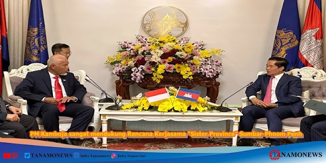 PM Kamboja sangat mendukung Rencana Kerjasama "Sister Province" Sumbar-Phnom Penh