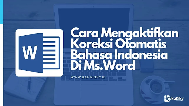 cara aktifkan fitur koreksi bahasa indonesia otomatis di word