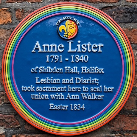 Anne Lister, 1791-1840, of Shibden Hall, Halifax. Lesbian and Diarist; took sacrament here to seal her union with Ann Walker, Easter 1834
