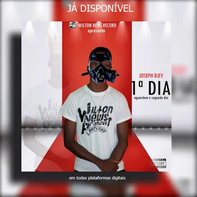 DOWNLOAD MP3 : Joseph Djey - Primeiro Dia (Prod. By Txio Wilton) [ 2020 ]