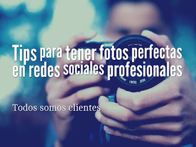 Tips para tener fotos perfectas en redes sociales profesionales