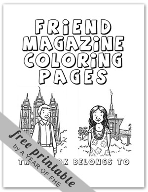  Coloring Pages on Via Lds Org 15 Children S Friend Coloring Pages Book By A Year Of Fhe