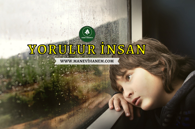 Yorulur İnsan - Şiir