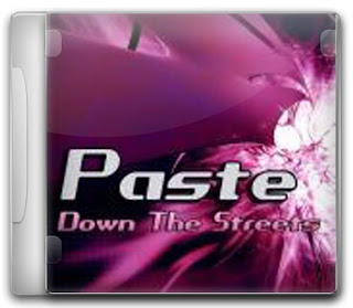 Paste – Down The Streets