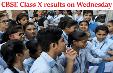 CBSE Class X results on Wednesday