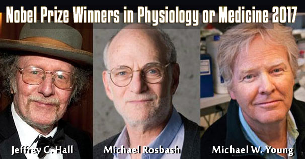  2017 Nobel Prize in Physiology or Medicine Winners - 3 Americans