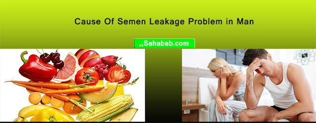 Cause Of Semen Leakage Problem in Man