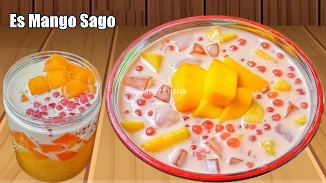 Cara membuat dessert kekinian es mango sago