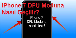 iPhone 7 DFU Moduna Nasıl Geçilir?