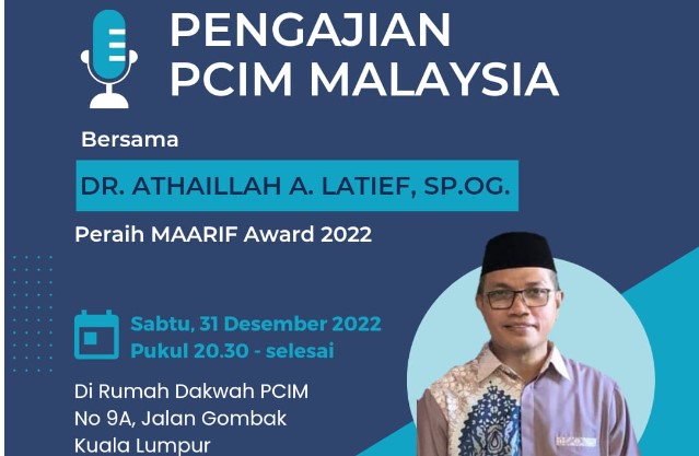 Menutup Tahun 2022, dr Athaillah A Latief Sp.OG Akan Memberi Pengajian "Teologi Al-Ma`un" di PCIM Malaysia