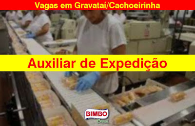 Bimbo Brasil abre vagas para Auxiliar de Expedição em Gravataí e Cachoeirinha