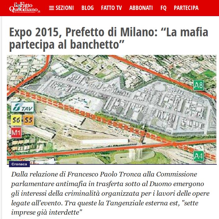 http://www.ilfattoquotidiano.it/2014/03/23/expo-2015-prefetto-di-milano-la-mafia-partecipa-al-banchetto/923815/