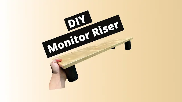 Simple DIY Monitor Riser Project
