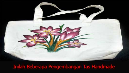 Inilah Beberapa Pengembangan Tas Handmade