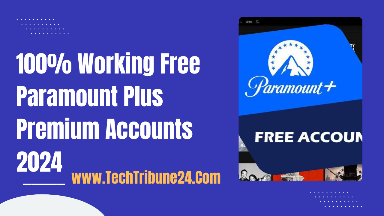 100% Working Free Paramount Plus Premium Accounts 2024