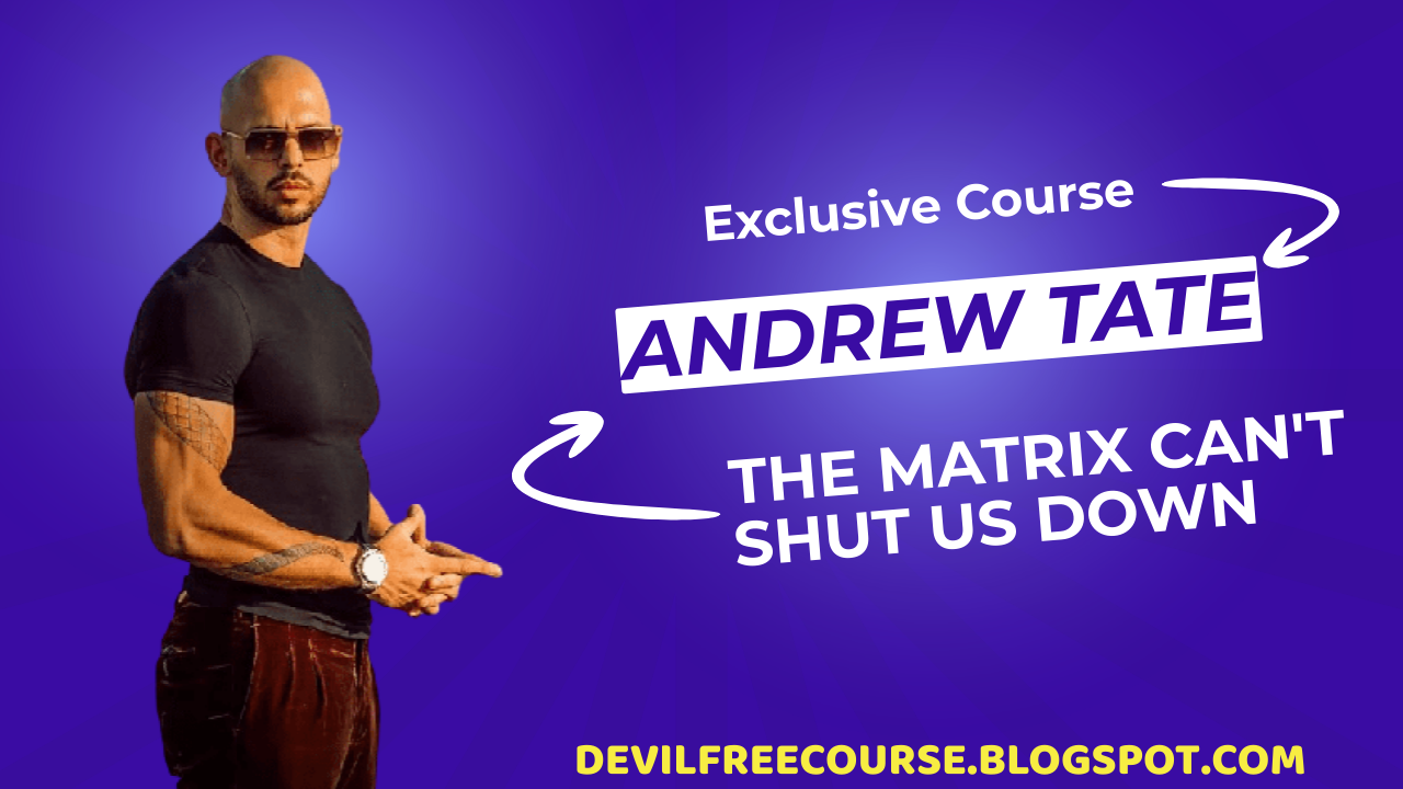 EXCLUSIVE ANDREW TATE COURSE DOWNLOAD - DevilFreeCourse