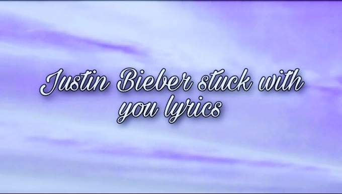 Ariana Grande & Justin Bieber - stuck with you lyrics