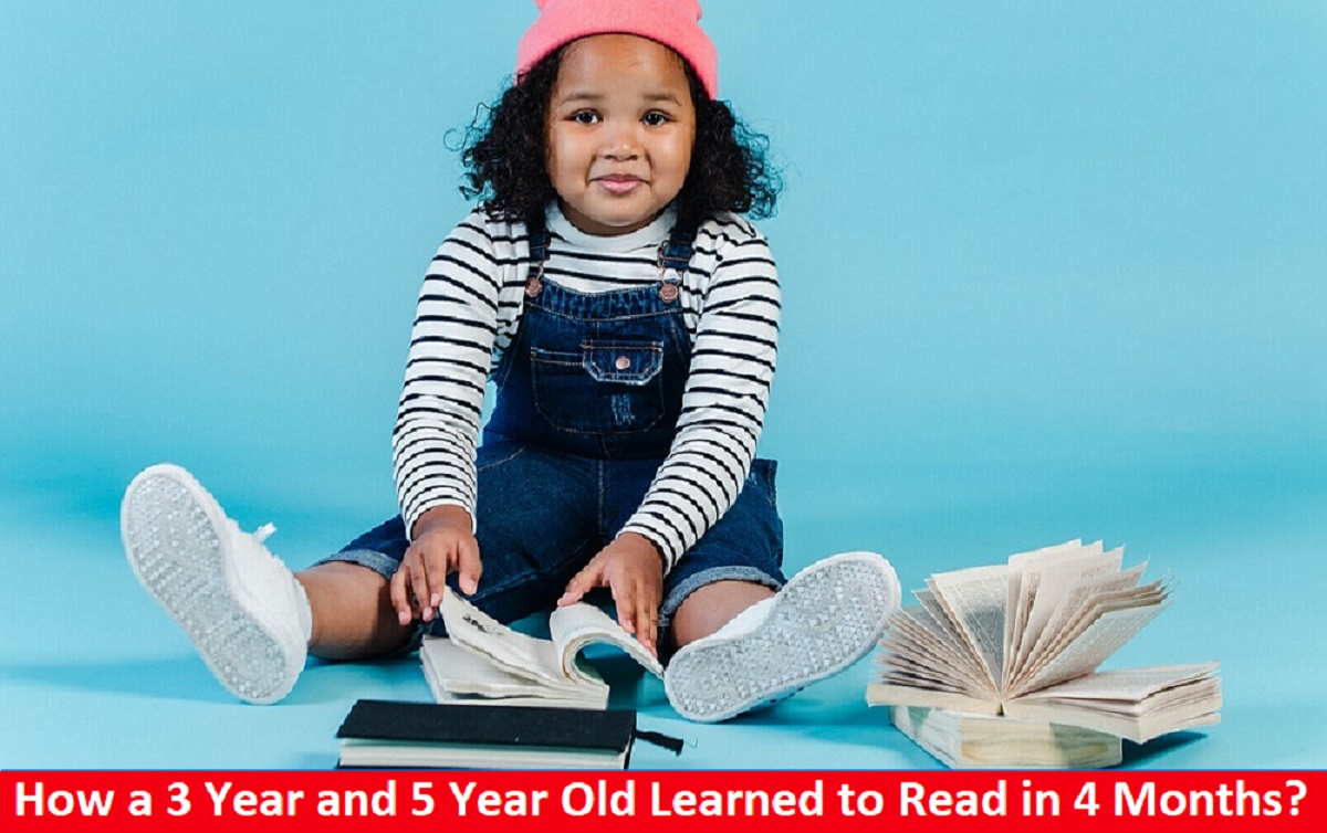 How a 3 Year and 5 Year Old Learned to Read in 4 Months?