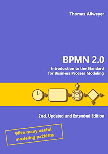 BPMN 2.0: Introduction to the Standard for Business Process Modeling (English Edition)