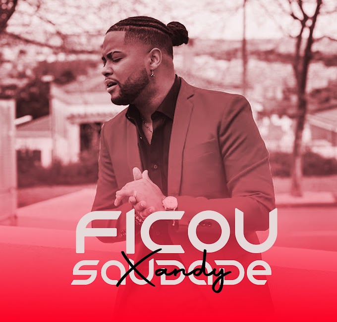 Xandy - Ficou Saudade | by Moz Arte Music