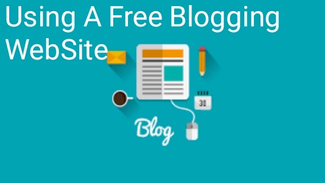 Using A Free Blogging WebSite