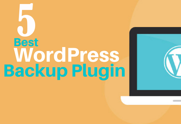 5 BEST WORDPRESS BACKUP PLUGINS