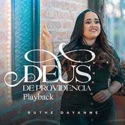 Baixar Música Gospel Deus de Providência (Playback) - Ruthe Dayanne Mp3