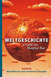 Weltgeschichte: Aktualisierte und erweiterte Ausgabe