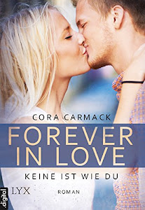 Forever in Love - Keine ist wie du (Forever-in-Love-Reihe 2)