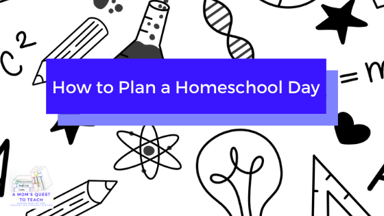 How to Plan a Homeschool day; A Mom's Quest to Teach Logo; school clipart background