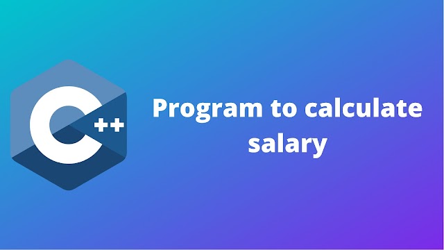 C++ program to calculate the salary of the servant