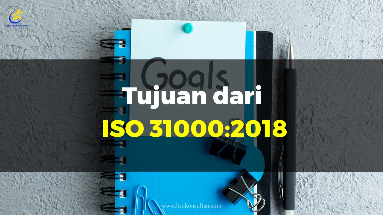 Tujuan dari ISO 31000:2018