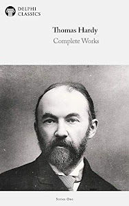 Delphi Complete Works of Thomas Hardy (Illustrated) (English Edition)