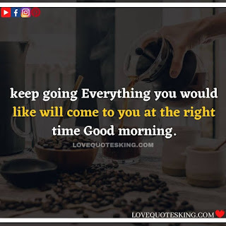 Good morning message for lover in english | Morning motivation quotes in english |  Good morning quotes for wife in english | Good morning message for wife in english