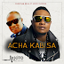 DOWNLOAD: Acha Kabisa By Christian Bella Ft. Koffi Olomide