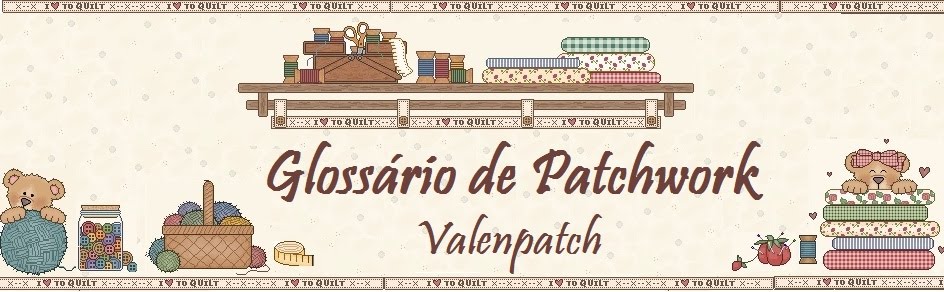 GLOSSÁRIO DE PATCHWORK DE VALENPATCH