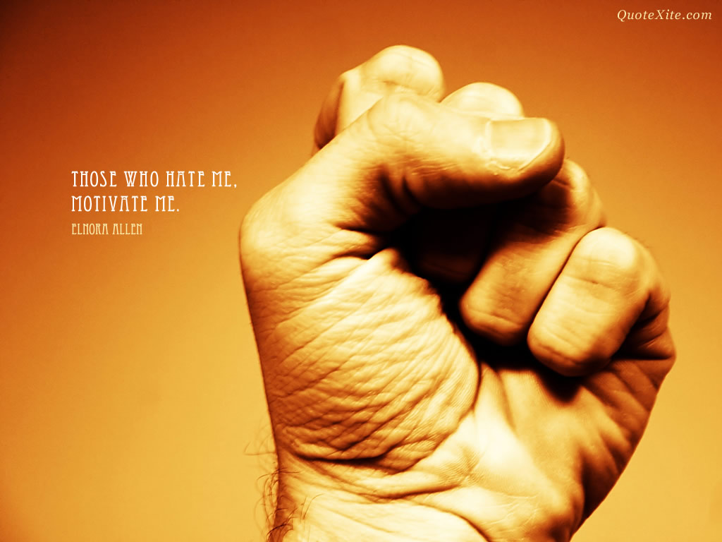 Motivation-Wallpaper: Those who hate me, motivate me , 1024 x 768 ...