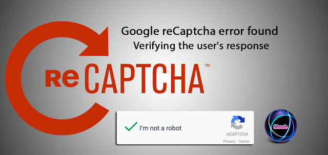 Google reCaptcha error found | Verifying the user's response