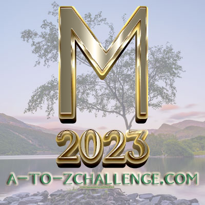 #AtoZChallenge 2023 letter M