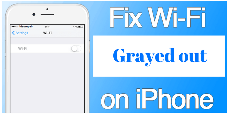 Iphone 6 Wi Fi Grayed Out Solution
