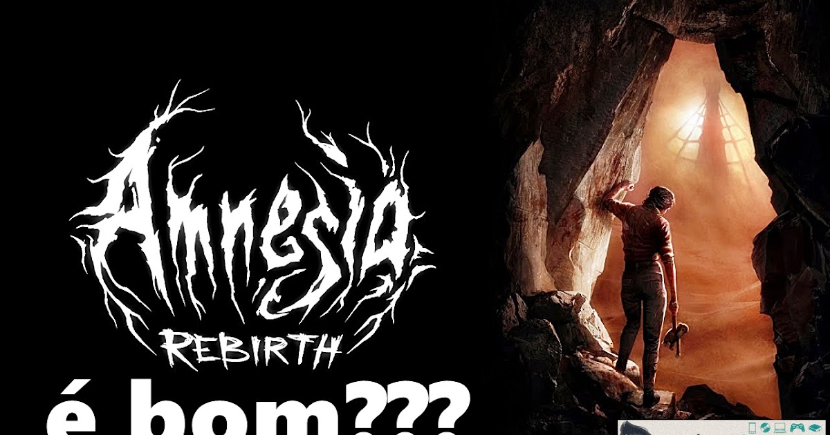 Amnesia Rebirth E Bom
