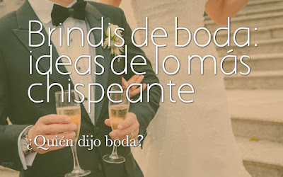 Brindis de boda: ideas de lo más chispeante