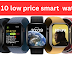 Top 10 low price smart watch