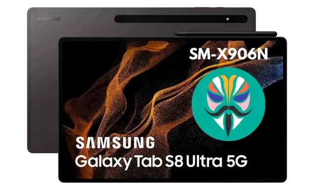 How To Root Samsung Galaxy Tab S8 Ultra 5G SM-X906N