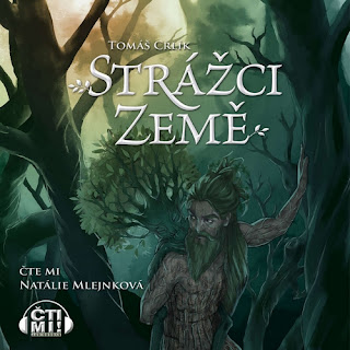 Audiokniha Strážci země (Tomáš Crlík, čte Natálie Mlejnková, vydavatelství Čti mi), dobrodružné fantasy pro mládež