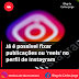 Já é possível fixar publicações ou 'reels' no perfil de Instagram